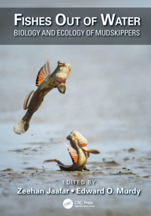 Fishes Out of Water Biology an‎d Ecology of Mudskippers