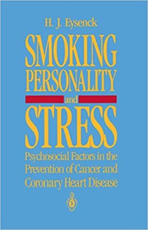 Smoking Personality and Stress Psychosocial Factors in the Prevention of Cancer and Coronary Heart Disease