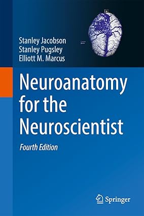 Neuroanatomy for the Neuroscientist 4th Edition