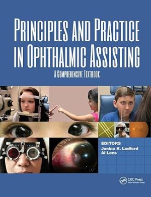 Principles and Practice in Ophthalmic Assisting A Comprehensive Textbook
