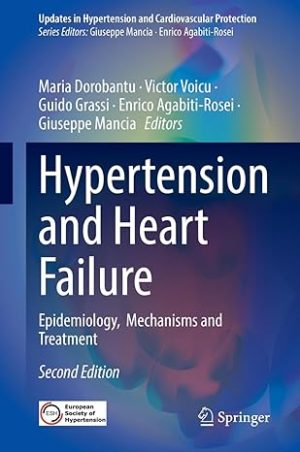 Hypertension and Heart Failure Epidemiology Mechanisms and Treatment 2nd Edition