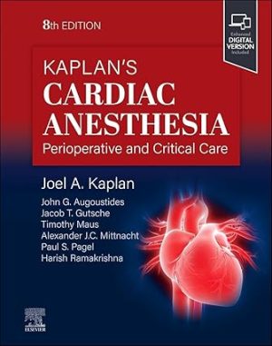Kaplans Cardiac Anesthesia Perioperative and Critical Care Management 8th Edition