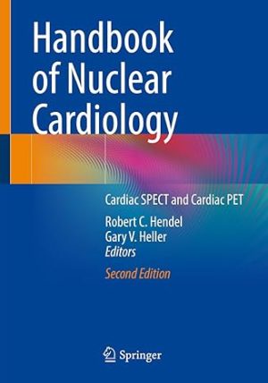 Handbook of Nuclear Cardiology Cardiac SPECT and Cardiac PET 2nd Edition