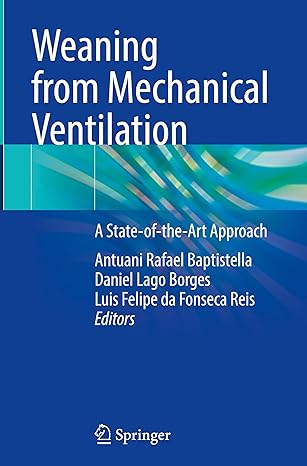 Weaning from Mechanical Ventilation A State of the Art Approach