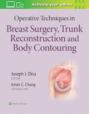 Operative Techniques in Breast Surgery Trunk Reconstruction and Body Contouring