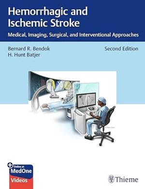 Hemorrhagic and Ischemic Stroke Medical Imaging Surgical and Interventional Approaches 2nd Edition
