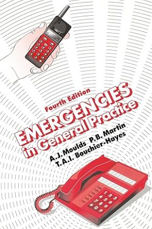 Emergencies in General Practice 4th Edition