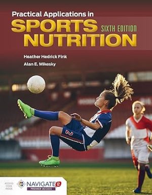 Practical Applications in Sports Nutrition 6th Edition